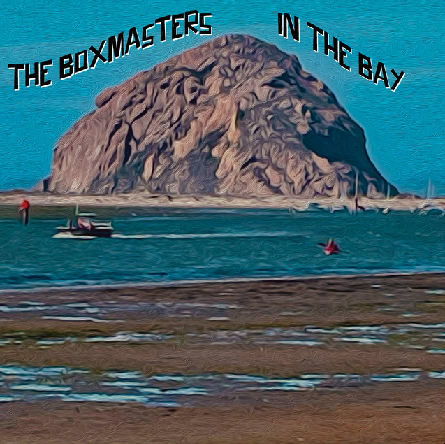 The Boxmasters In the bay